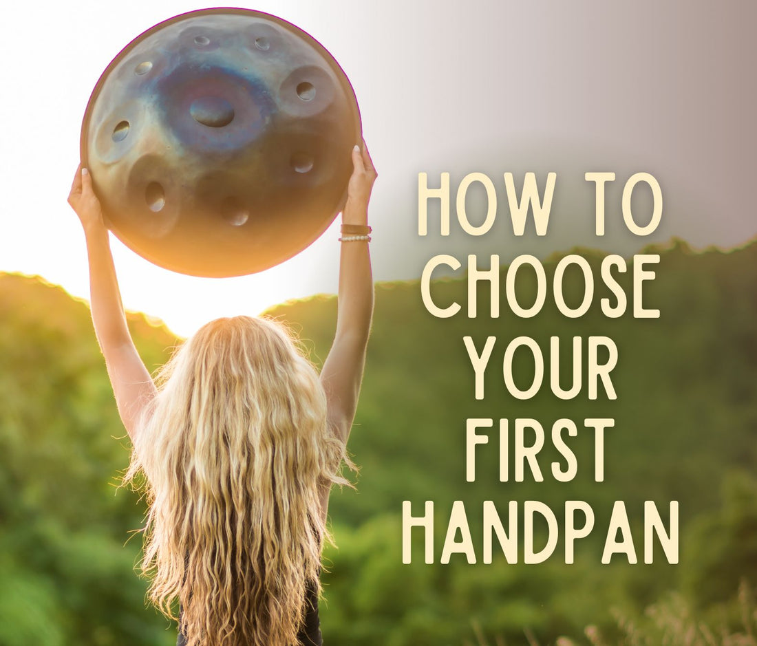 FREE ONLINE HANDPAN WORKSHOP: HOW TO CHOOSE A HANDPAN