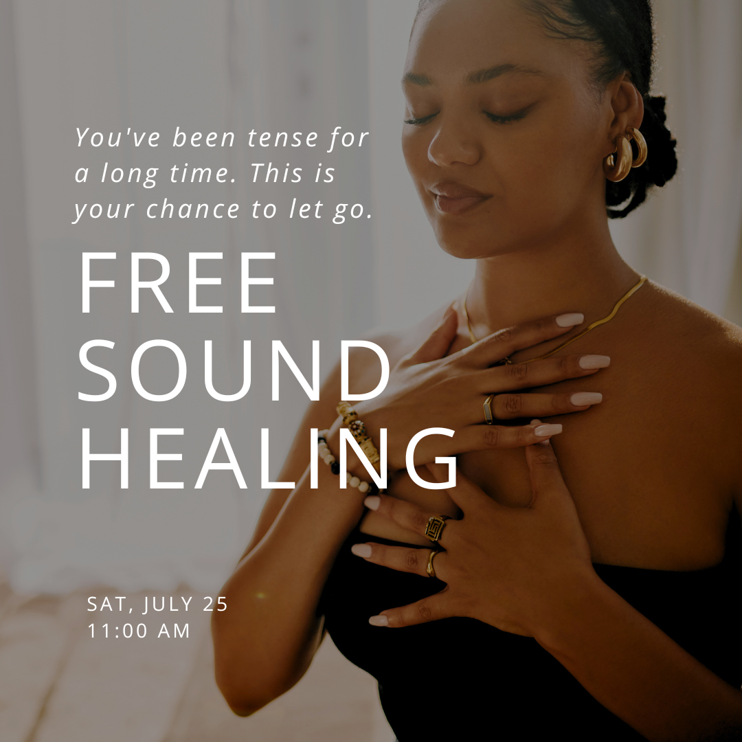 Free Sound Healing July 25, 2026